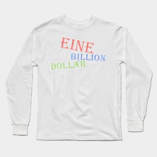 eine - one billion dollar tv series graphic design Long Sleeve T-Shirt